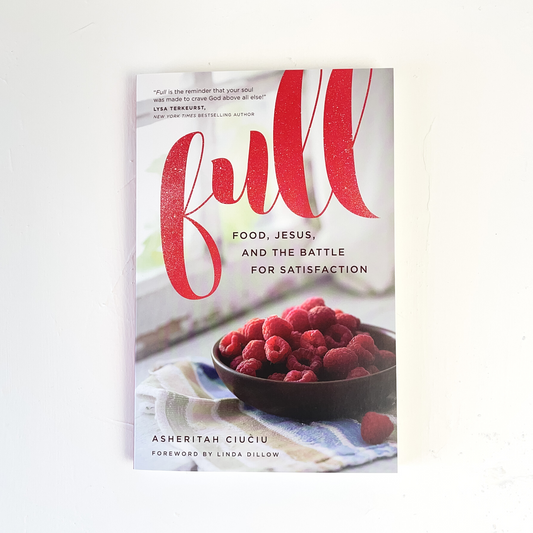 Signed Copy of Full: Food, Jesus, and the Battle for Satisfaction