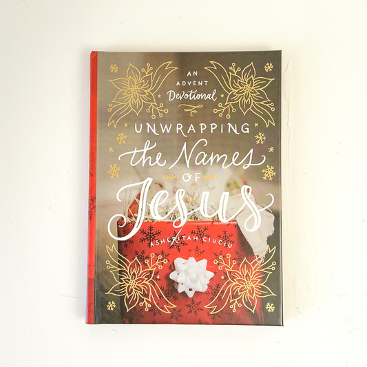 Signed Copy of Unwrapping the Names of Jesus: An Advent Devotional