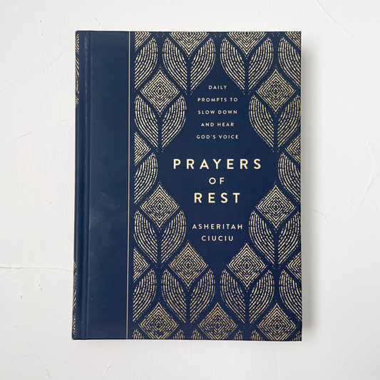 Signed Copy of Prayers of REST: Daily Prompts to Slow Down and Hear God's Voice