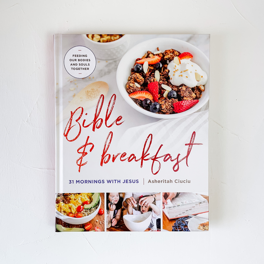 Signed Copy of Bible and Breakfast: 31 Mornings with Jesus--Feeding Our Bodies and Souls Together